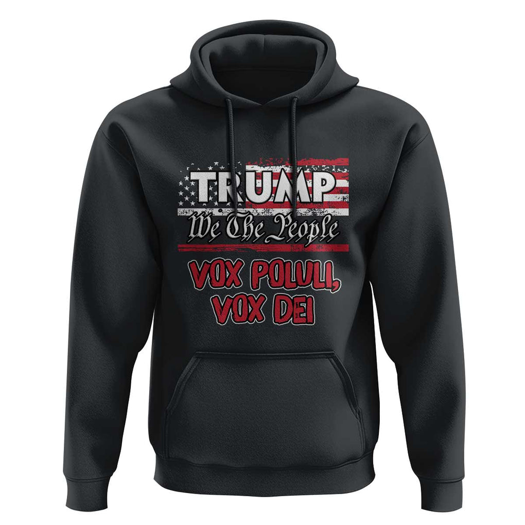 Trump 2024 Hoodie Vox Poluli Vox Dei President 45 47 Election American Flag TS02 Black Print Your Wear