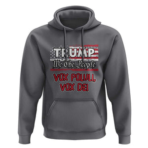 Trump 2024 Hoodie Vox Poluli Vox Dei President 45 47 Election American Flag TS02 Charcoal Print Your Wear