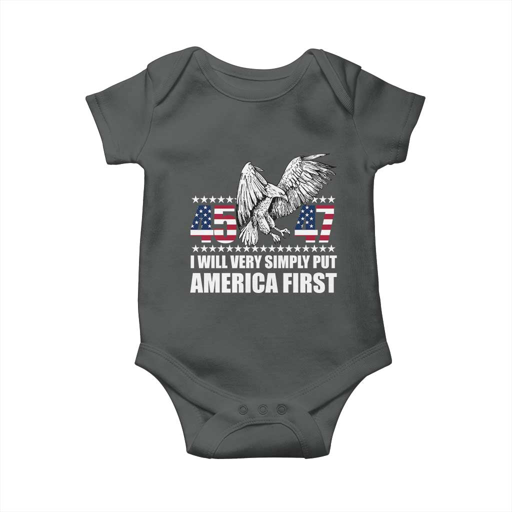 Trump 2025 Baby Onesie I Will Very Simply Put America First 47Th President TS02 Dark Heather Print Your Wear