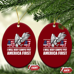 Trump 2025 Ceramic Ornament I Will Very Simply Put America First 47Th President TS02 Print Your Wear