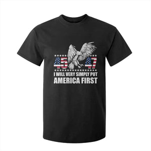 Trump 2025 T Shirt For Kid I Will Very Simply Put America First 47Th President TS02 Black Print Your Wear