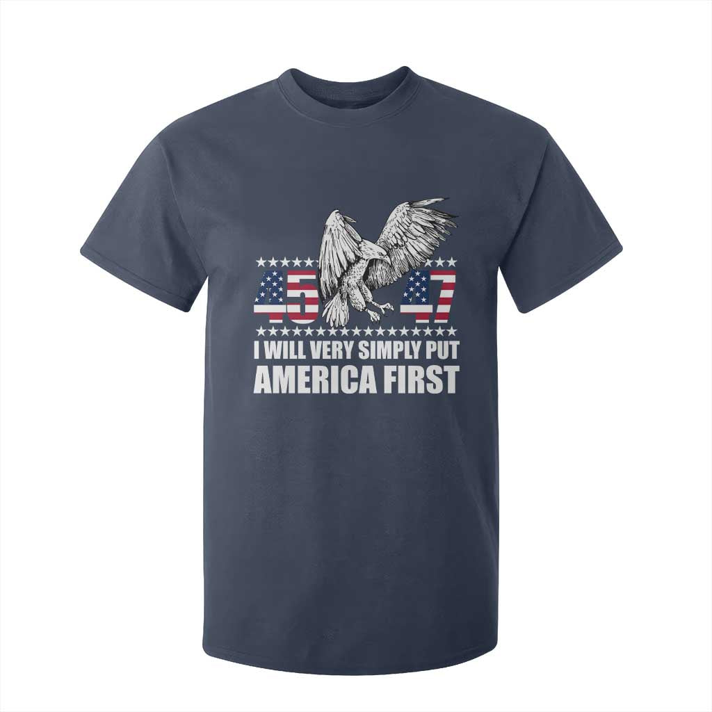 Trump 2025 T Shirt For Kid I Will Very Simply Put America First 47Th President TS02 Navy Print Your Wear