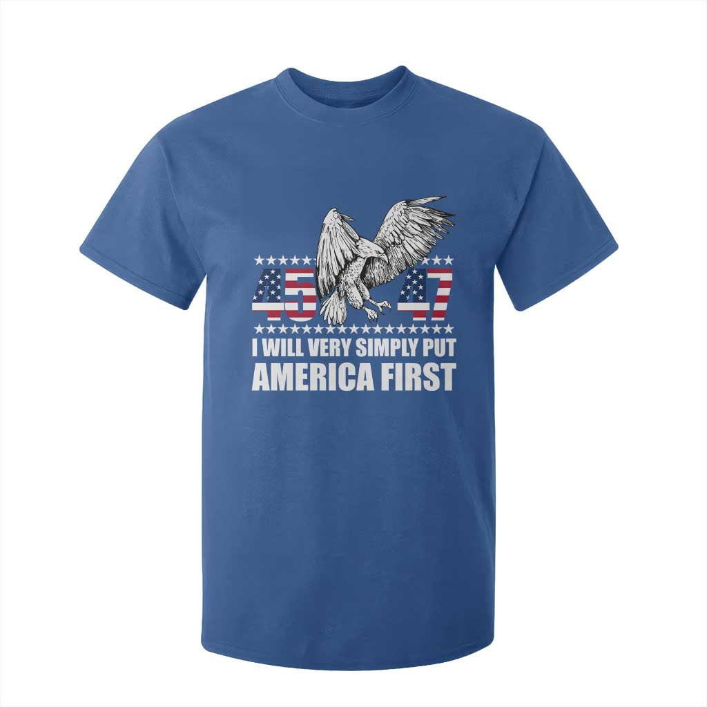 Trump 2025 T Shirt For Kid I Will Very Simply Put America First 47Th President TS02 Royal Blue Print Your Wear