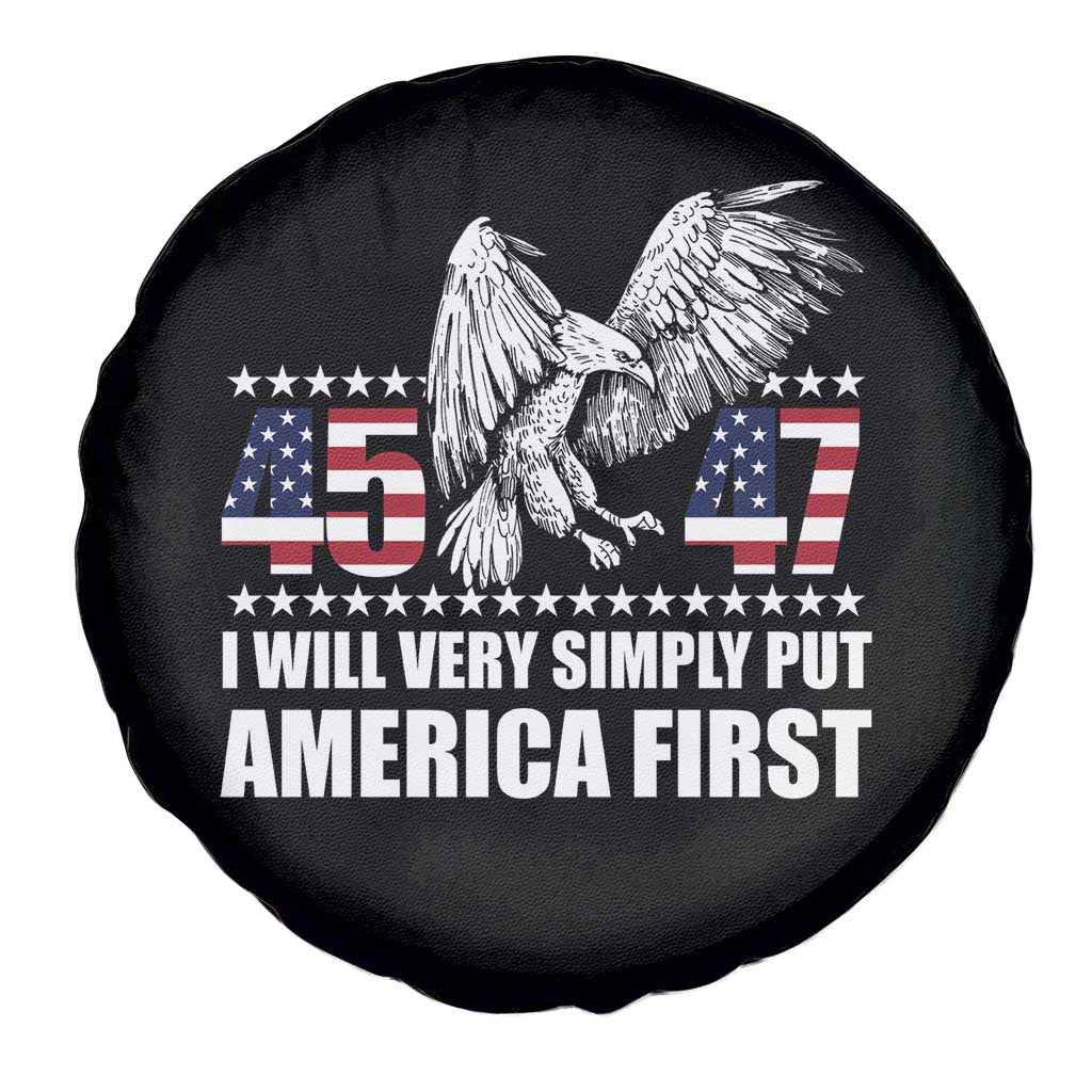 Trump 2025 Spare Tire Cover I Will Very Simply Put America First 47Th President TS02 Print Your Wear
