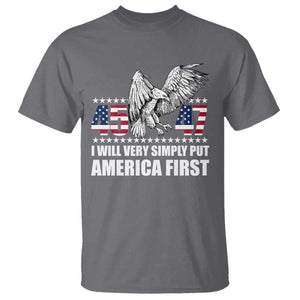 Trump 2025 T Shirt I Will Very Simply Put America First 47Th President TS02 Charcoal Print Your Wear
