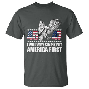Trump 2025 T Shirt I Will Very Simply Put America First 47Th President TS02 Dark Heather Print Your Wear