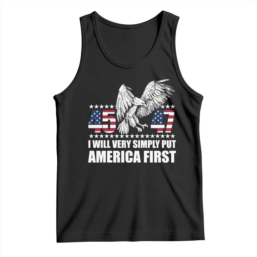 Trump 2025 Tank Top I Will Very Simply Put America First 47Th President TS02 Black Print Your Wear
