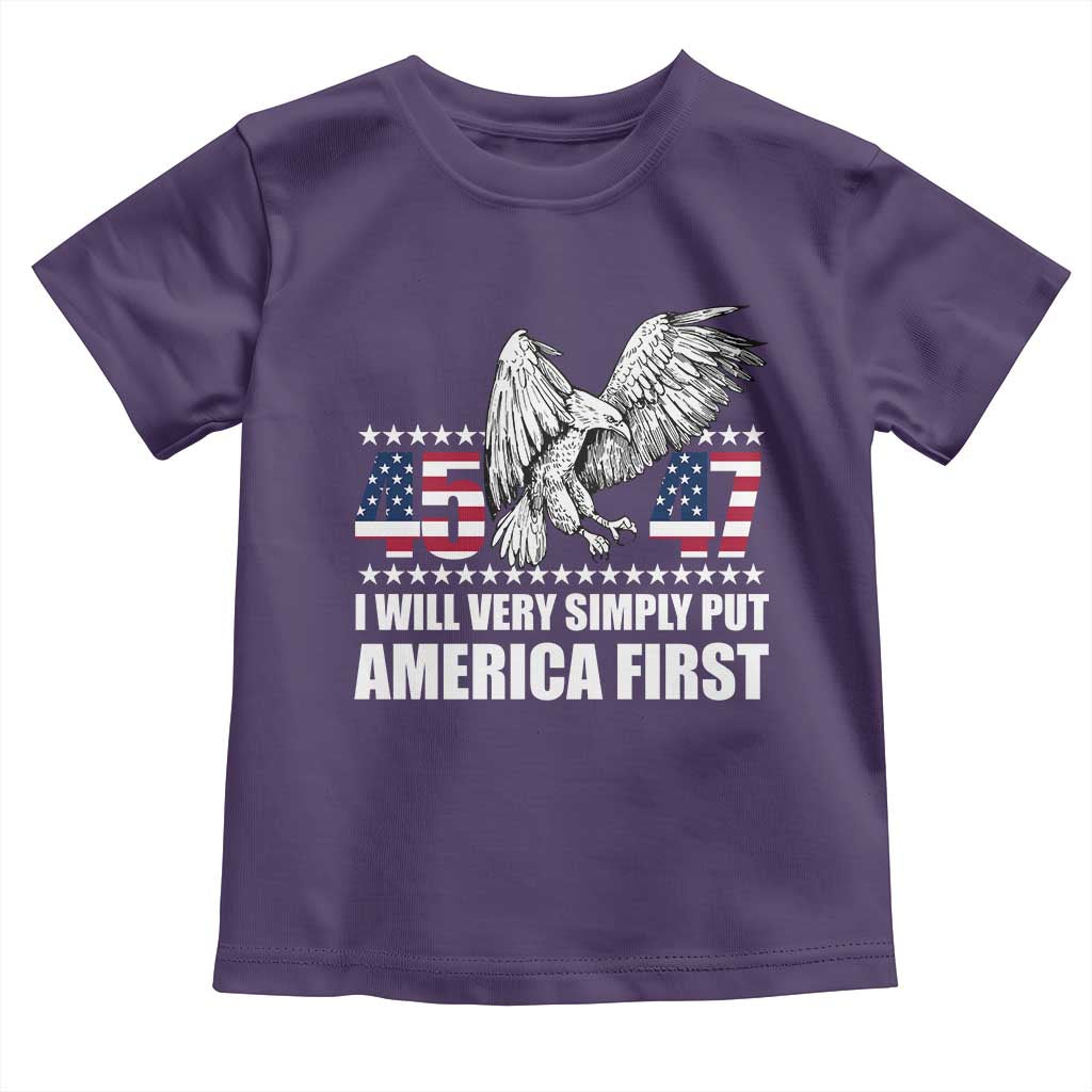 Trump 2025 Toddler T Shirt I Will Very Simply Put America First 47Th President TS02 Purple Print Your Wear