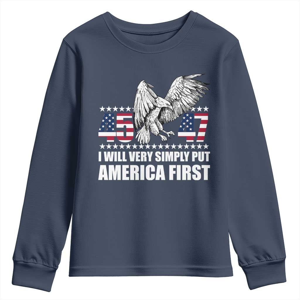 Trump 2025 Youth Sweatshirt I Will Very Simply Put America First 47Th President TS02 Navy Print Your Wear
