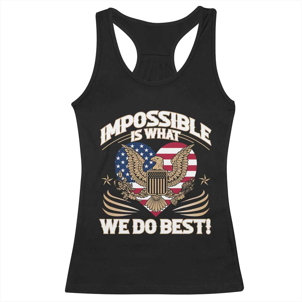 Trump 2025 Racerback Tank Top Impossible Is What We Do Best Eagle 47th President Inauguration TS02 Black Print Your Wear