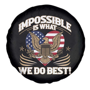Trump 2025 Spare Tire Cover Impossible Is What We Do Best Eagle 47th President Inauguration TS02 Print Your Wear