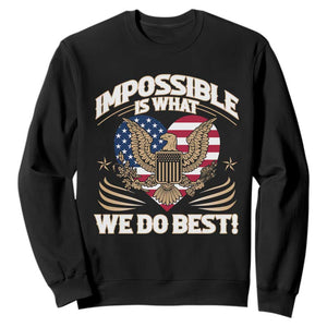 Trump 2025 Sweatshirt Impossible Is What We Do Best Eagle 47th President Inauguration TS02 Black Print Your Wear