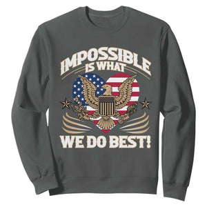 Trump 2025 Sweatshirt Impossible Is What We Do Best Eagle 47th President Inauguration TS02 Dark Heather Print Your Wear