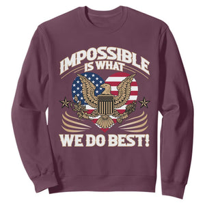 Trump 2025 Sweatshirt Impossible Is What We Do Best Eagle 47th President Inauguration TS02 Maroon Print Your Wear