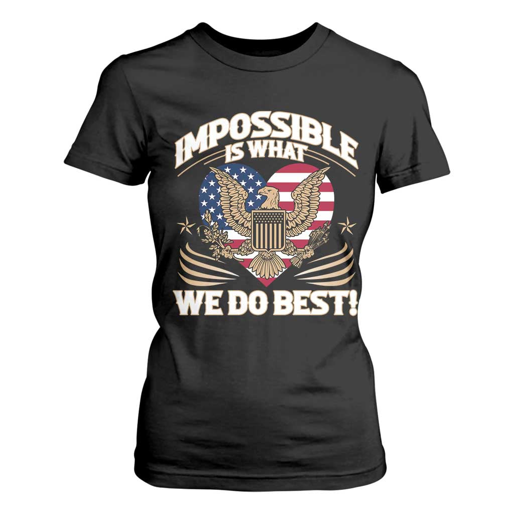 Trump 2025 T Shirt For Women Impossible Is What We Do Best Eagle 47th President Inauguration TS02 Black Print Your Wear