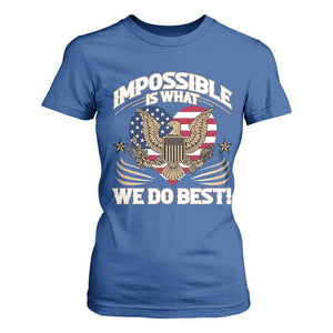 Trump 2025 T Shirt For Women Impossible Is What We Do Best Eagle 47th President Inauguration TS02 Royal Blue Print Your Wear