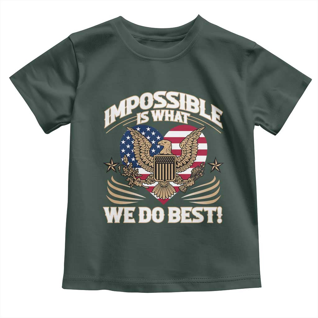 Trump 2025 Toddler T Shirt Impossible Is What We Do Best Eagle 47th President Inauguration TS02 Dark Forest Green Print Your Wear