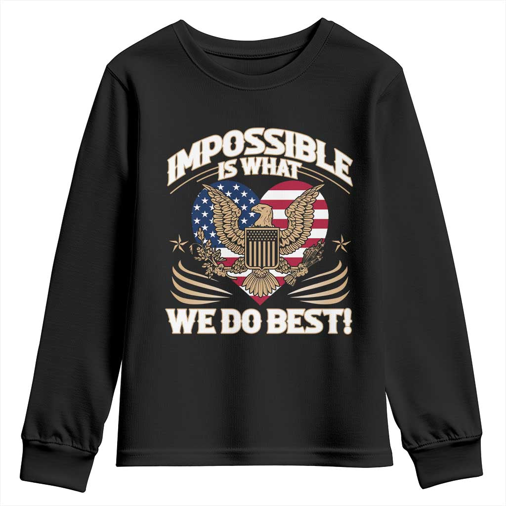 Trump 2025 Youth Sweatshirt Impossible Is What We Do Best Eagle 47th President Inauguration TS02 Black Print Your Wear
