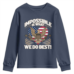 Trump 2025 Youth Sweatshirt Impossible Is What We Do Best Eagle 47th President Inauguration TS02 Navy Print Your Wear