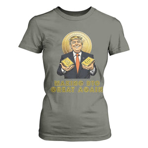Trump Bitcoin T Shirt For Women Make BTC Great Again Meme Coin Crypto TS02 Military Green Print Your Wear