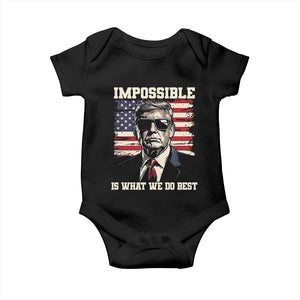 Trump 2025 Baby Onesie Impossible Is What We Do Best Inauguration TS02 Black Print Your Wear