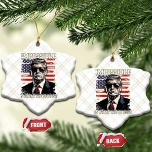 Trump 2025 Ceramic Ornament Impossible Is What We Do Best Inauguration TS02 Print Your Wear