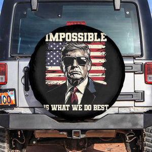 Trump 2025 Spare Tire Cover Impossible Is What We Do Best Inauguration TS02 No hole Black Print Your Wear