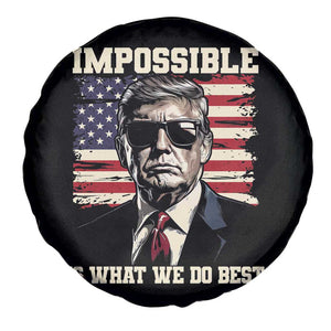 Trump 2025 Spare Tire Cover Impossible Is What We Do Best Inauguration TS02 Print Your Wear