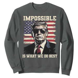 Trump 2025 Sweatshirt Impossible Is What We Do Best Inauguration TS02 Dark Heather Print Your Wear