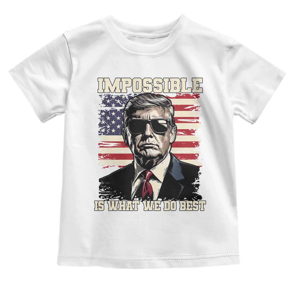 Trump 2025 Toddler T Shirt Impossible Is What We Do Best Inauguration TS02 White Print Your Wear