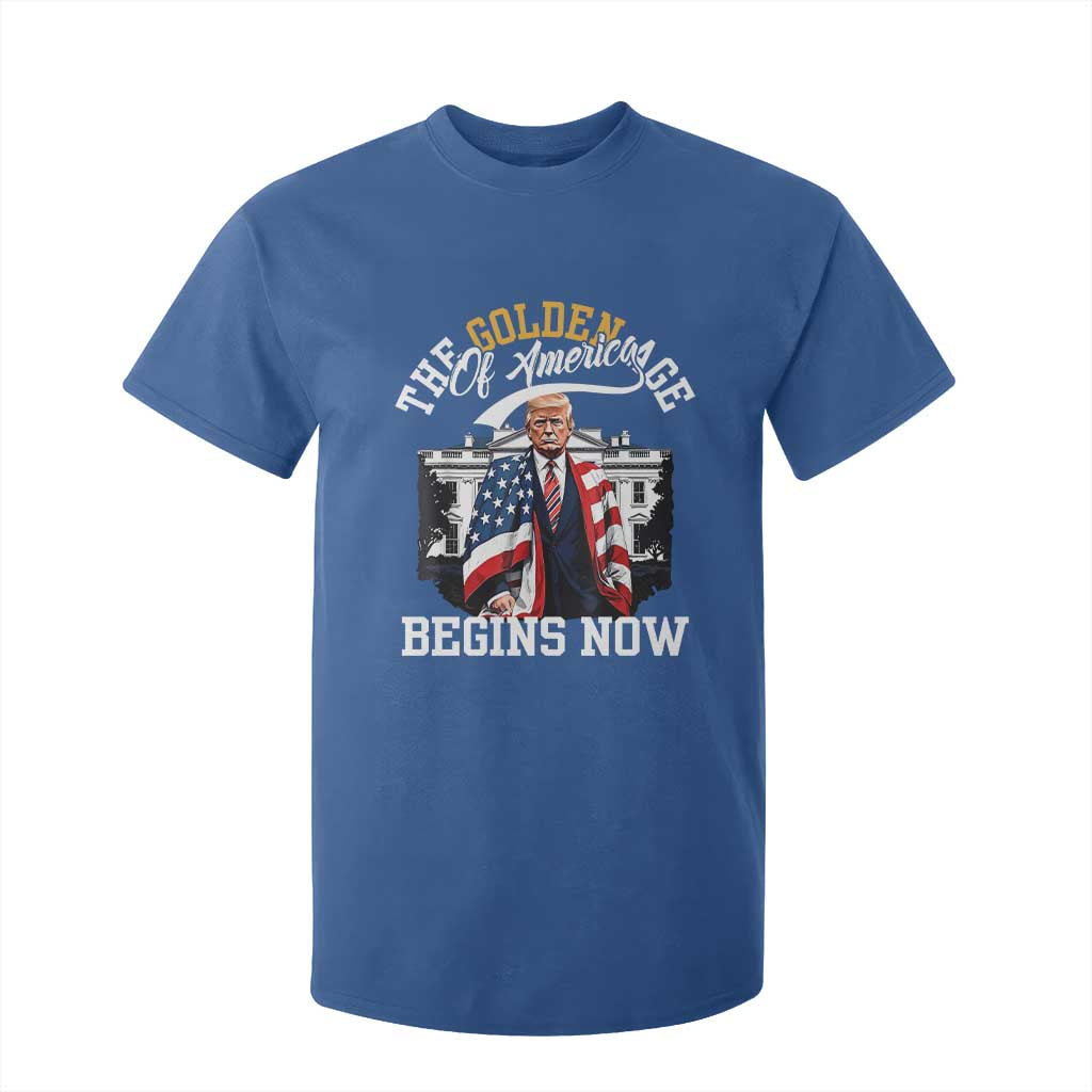 Trump 2025 T Shirt For Kid The Golden Age Of America Begins Right Now 47th President TS02 Royal Blue Print Your Wear