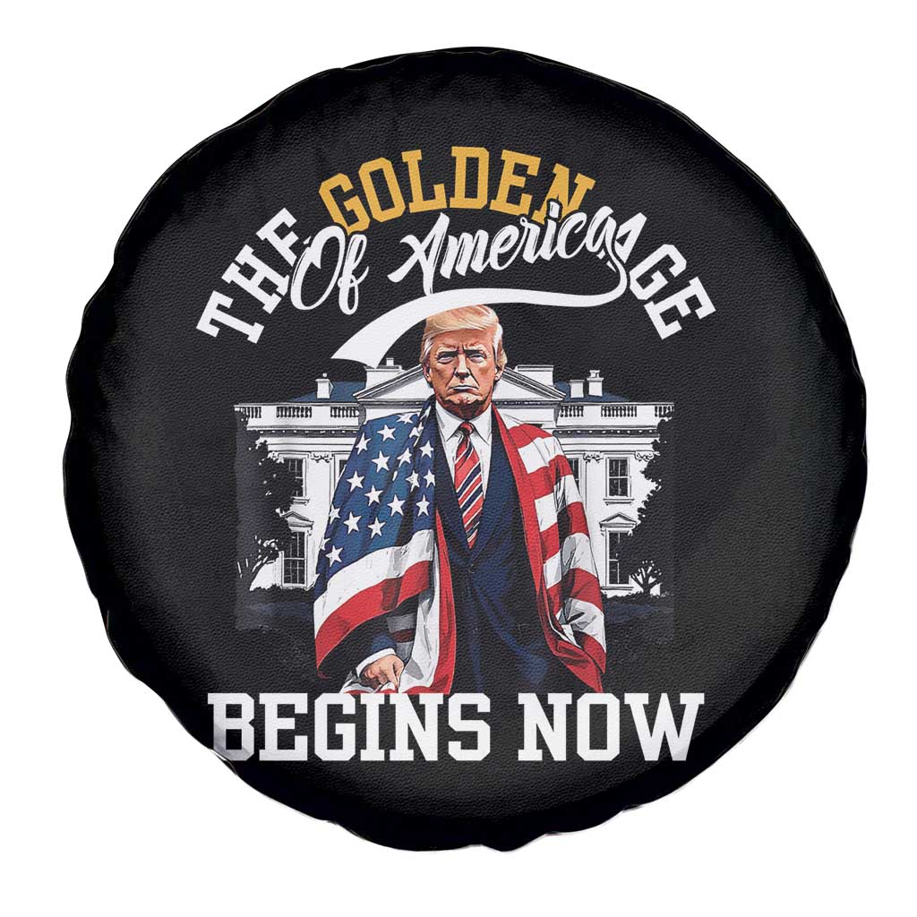 Trump 2025 Spare Tire Cover The Golden Age Of America Begins Right Now 47th President TS02 Print Your Wear