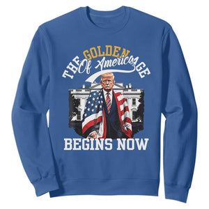 Trump 2025 Sweatshirt The Golden Age Of America Begins Right Now 47th President TS02 Royal Blue Print Your Wear