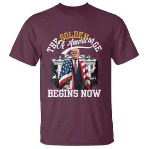 Trump 2025 T Shirt The Golden Age Of America Begins Right Now 47th President TS02 Maroon Print Your Wear