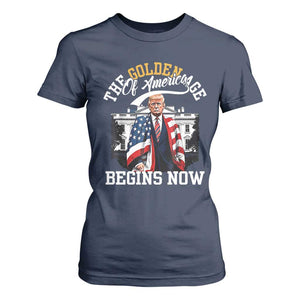 Trump 2025 T Shirt For Women The Golden Age Of America Begins Right Now 47th President TS02 Navy Print Your Wear