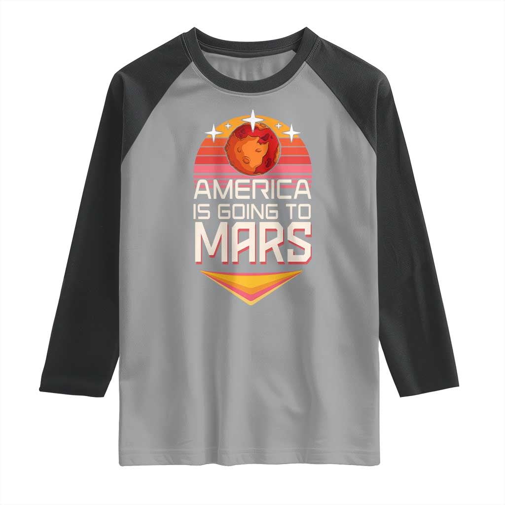 Trump 2025 Raglan Shirt America Is Going To Mars Funny USA Patriotic Party TS02 Sport Gray Black Print Your Wear