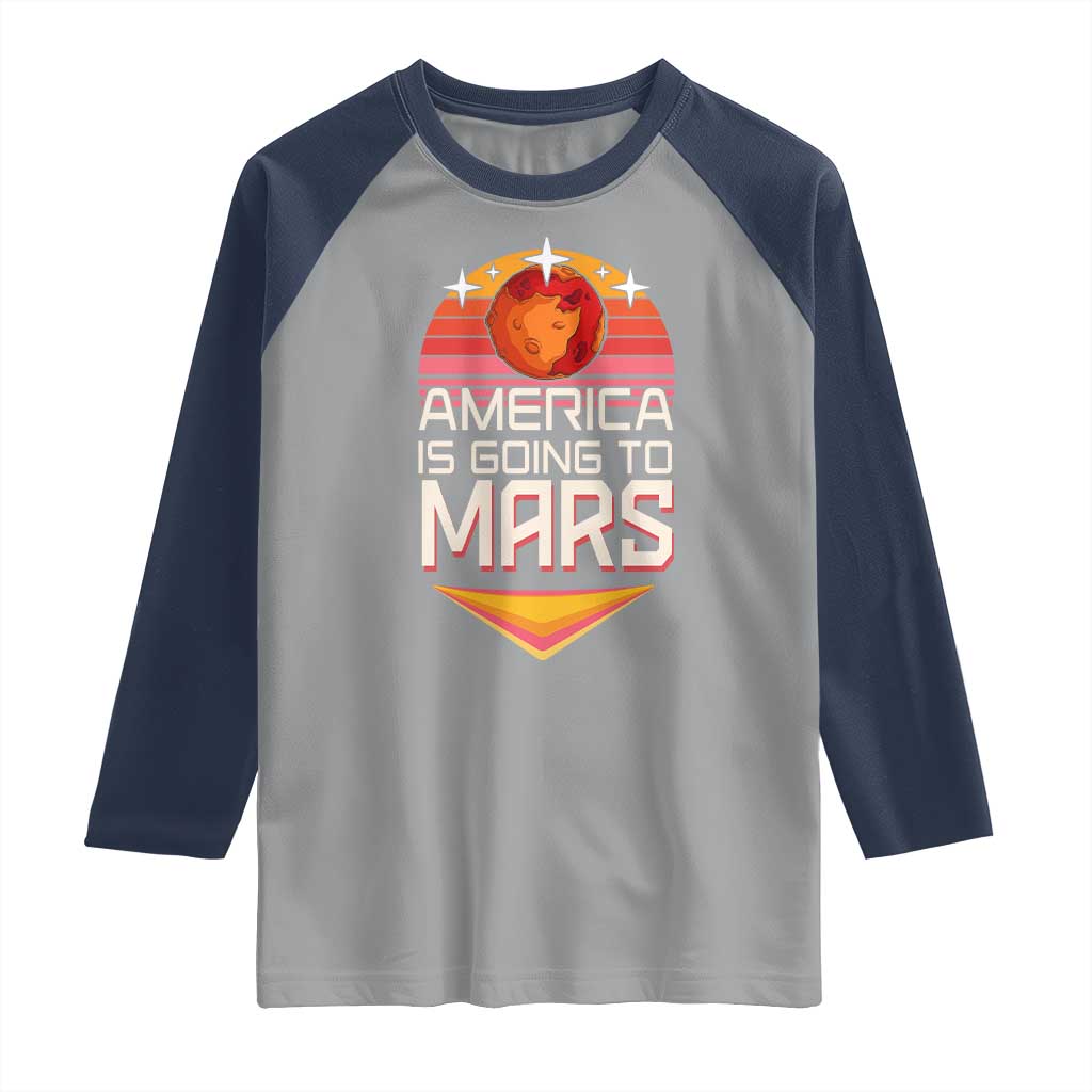 Trump 2025 Raglan Shirt America Is Going To Mars Funny USA Patriotic Party TS02 Sport Gray Navy Print Your Wear
