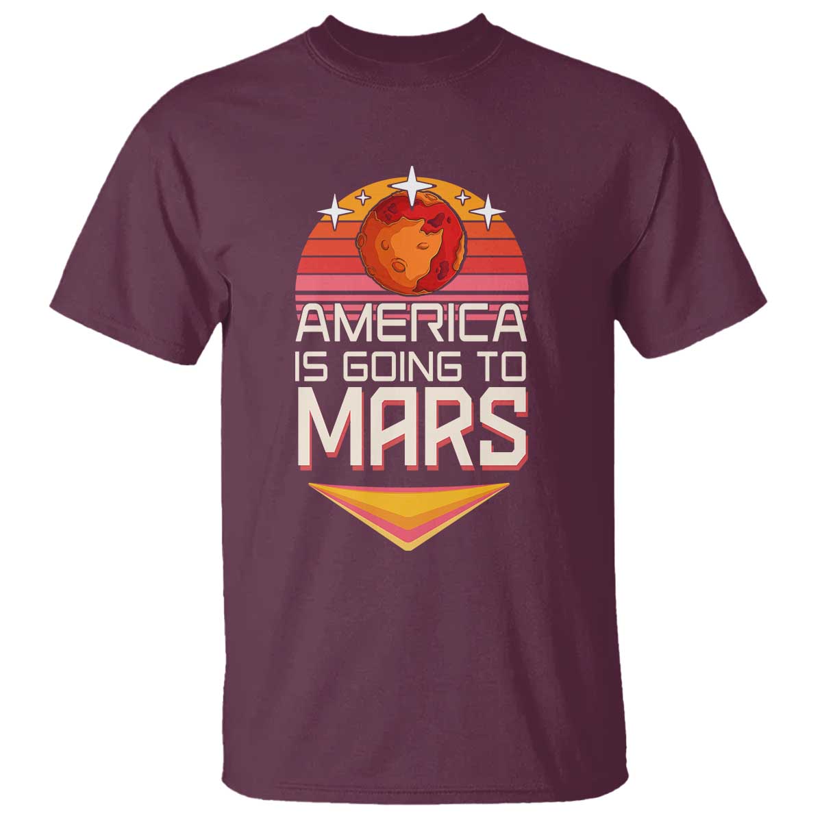 Trump 2025 T Shirt America Is Going To Mars Funny USA Patriotic Party TS02 Maroon Print Your Wear