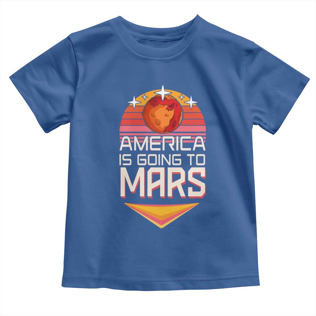 Trump 2025 Toddler T Shirt America Is Going To Mars Funny USA Patriotic Party TS02 Royal Blue Print Your Wear