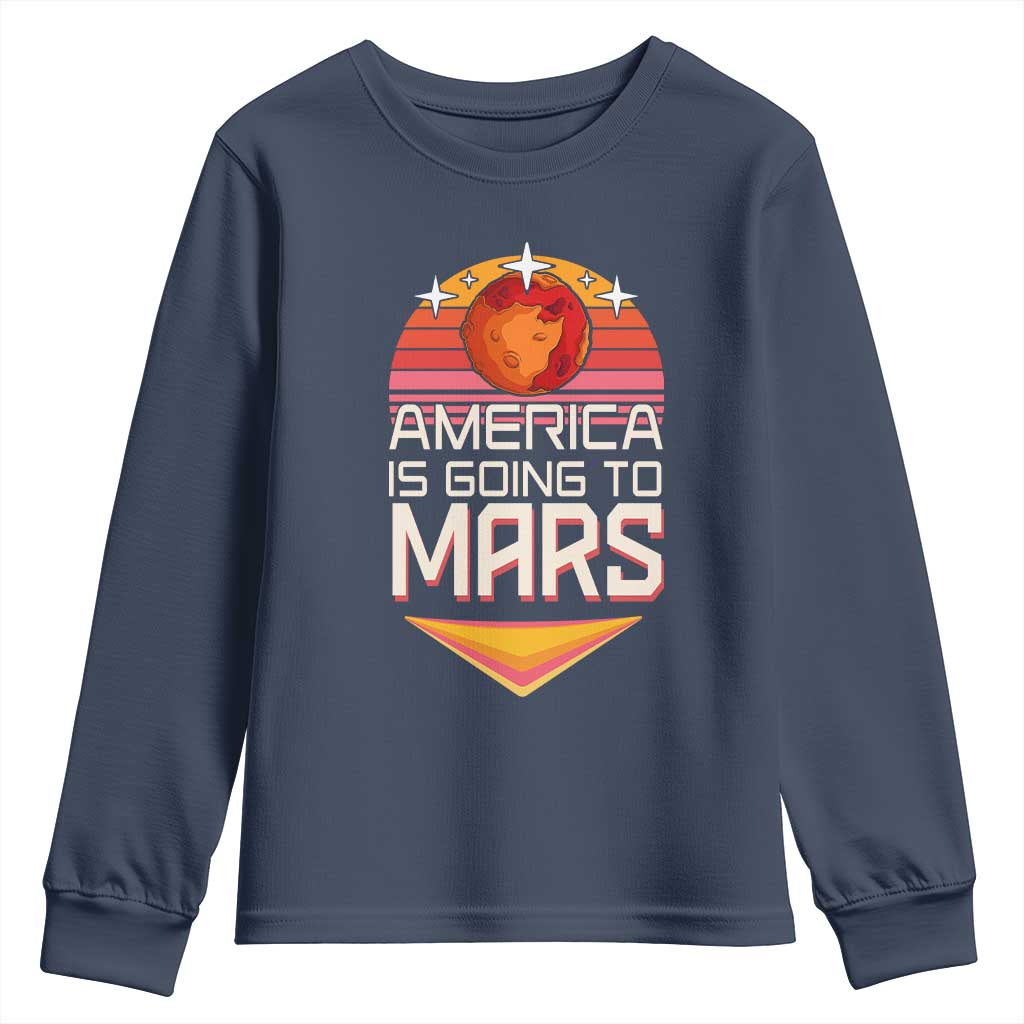 Trump 2025 Youth Sweatshirt America Is Going To Mars Funny USA Patriotic Party TS02 Navy Print Your Wear