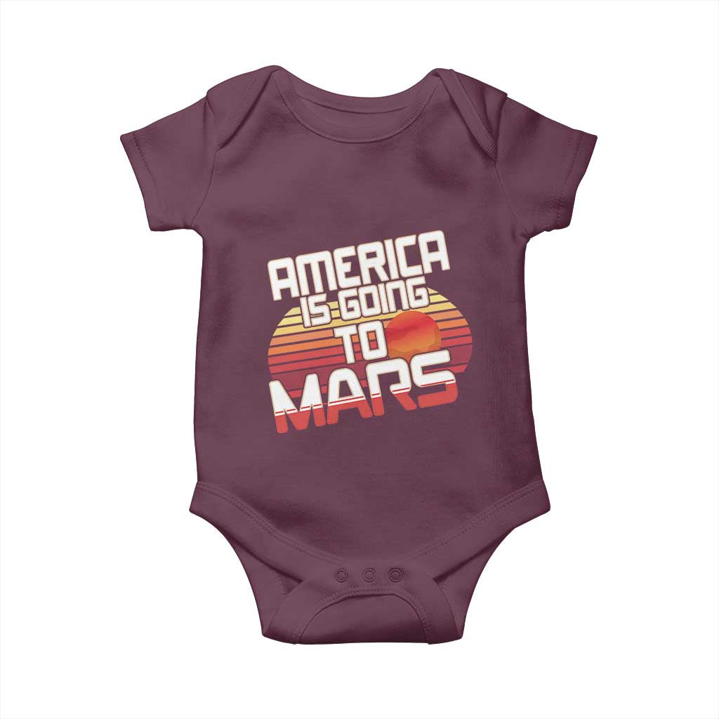 Trump 2025 Baby Onesie America Is Going To Mars Funny USA Patriotic Retro TS02 Maroon Print Your Wear
