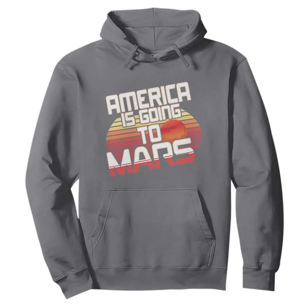 Trump 2025 Hoodie America Is Going To Mars Funny USA Patriotic Retro TS02 Charcoal Print Your Wear