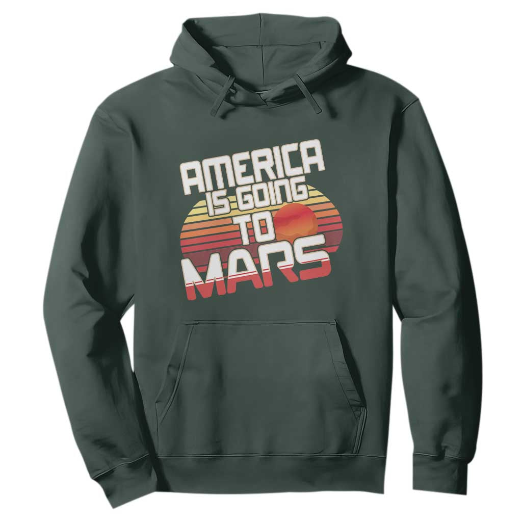 Trump 2025 Hoodie America Is Going To Mars Funny USA Patriotic Retro TS02 Dark Forest Green Print Your Wear