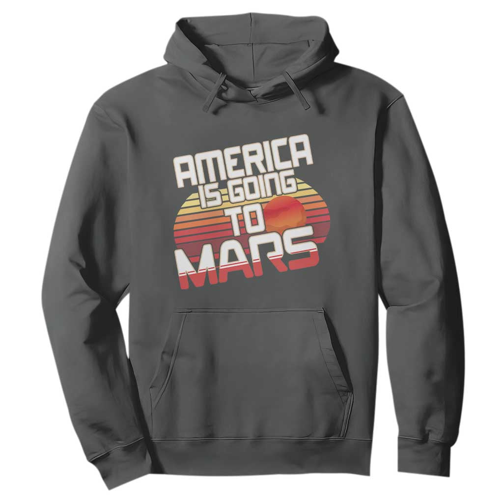 Trump 2025 Hoodie America Is Going To Mars Funny USA Patriotic Retro TS02 Dark Heather Print Your Wear