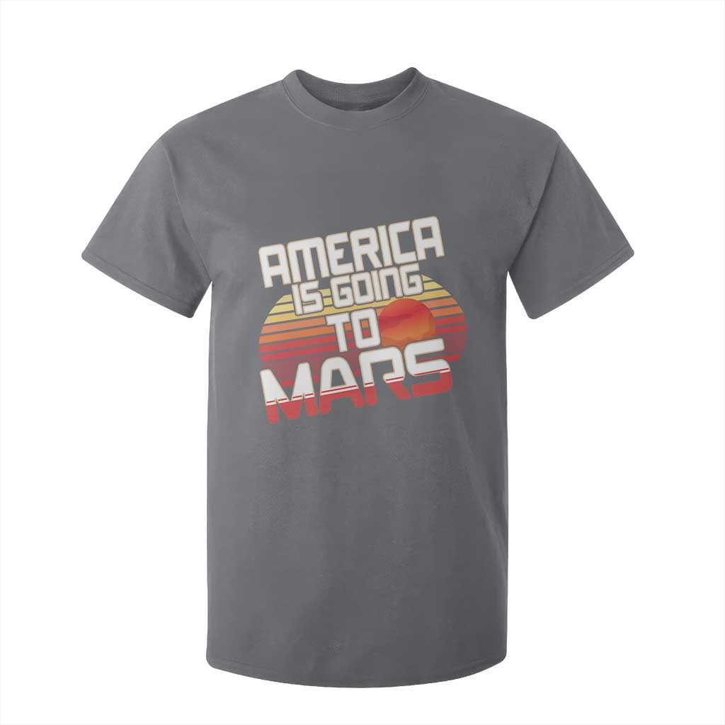 Trump 2025 T Shirt For Kid America Is Going To Mars Funny USA Patriotic Retro TS02 Charcoal Print Your Wear