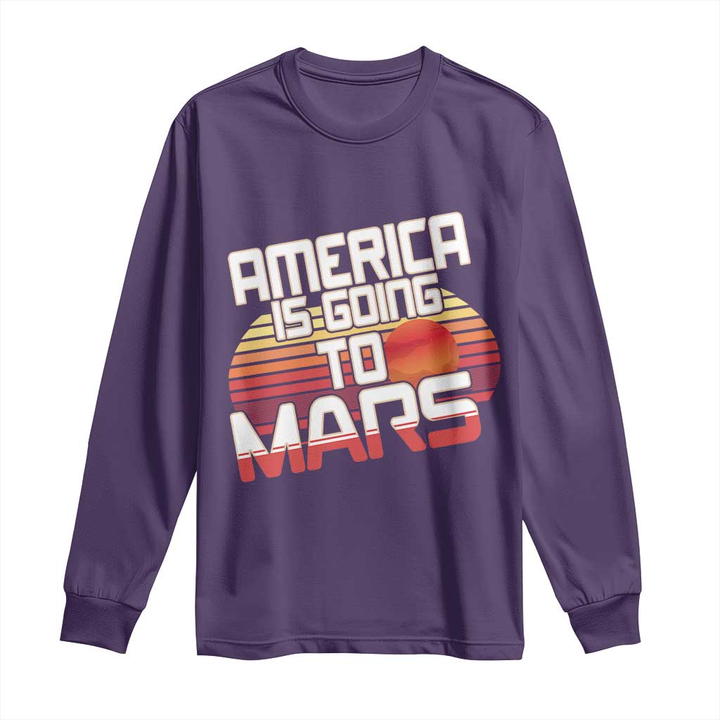 Trump 2025 Long Sleeve Shirt America Is Going To Mars Funny USA Patriotic Retro TS02 Purple Print Your Wear