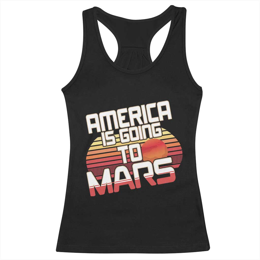 Trump 2025 Racerback Tank Top America Is Going To Mars Funny USA Patriotic Retro TS02 Black Print Your Wear