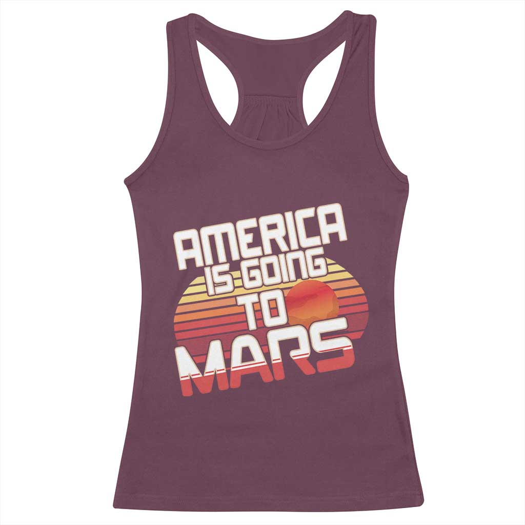 Trump 2025 Racerback Tank Top America Is Going To Mars Funny USA Patriotic Retro TS02 Maroon Print Your Wear