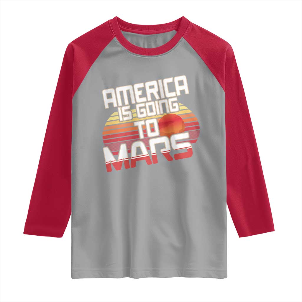 Trump 2025 Raglan Shirt America Is Going To Mars Funny USA Patriotic Retro TS02 Sport Gray Red Print Your Wear