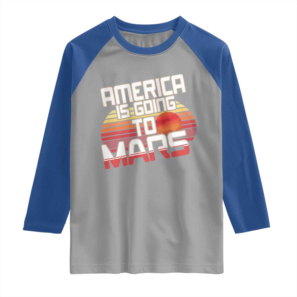 Trump 2025 Raglan Shirt America Is Going To Mars Funny USA Patriotic Retro TS02 Sport Gray Royal Print Your Wear